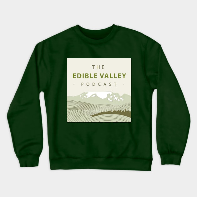 Edible Valley Logo Crewneck Sweatshirt by The Edible Valley Podcast